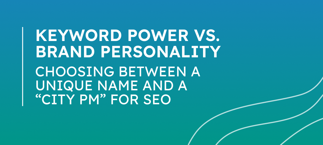 Keyword Power vs. Brand Personality: Choosing Between a Unique Name and 'City PM' for SEO