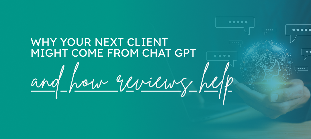 Why Your Next Client Might Come from ChatGPT — And How Reviews Help