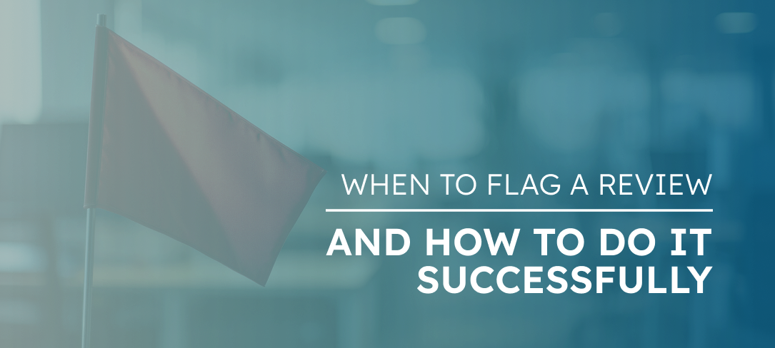 How to Handle Negative Google Reviews (and When to Flag Them)