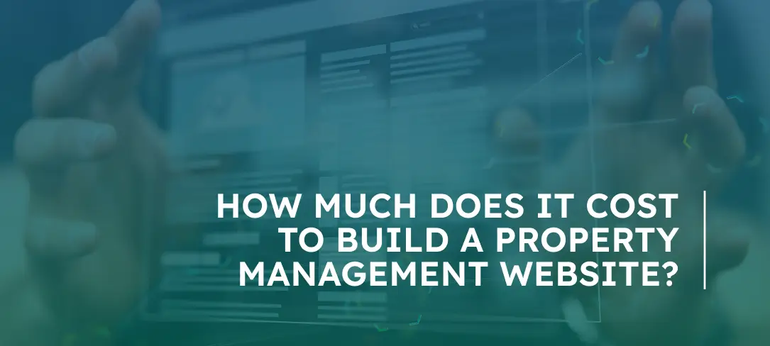 How Much Does It Cost to Build a Property Management Website?