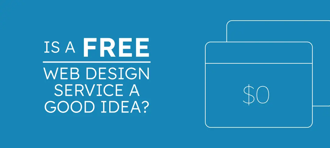 Is a Free Web Design Service a Good Idea?