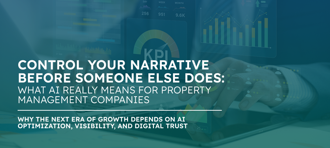 Control Your Narrative Before Someone Else Does: What AI Really Means for Property Management Companies