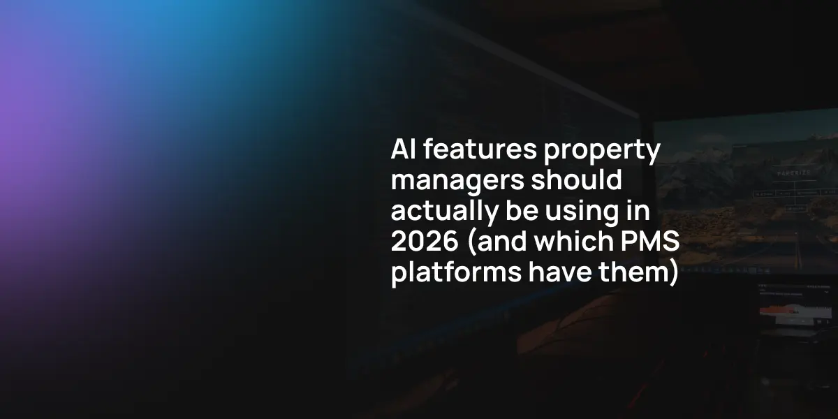AI features property managers should actually be using in 2026 (and which PMS platforms have them)