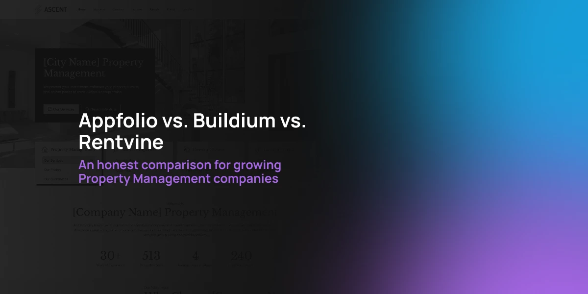 Appfolio vs. Buildium vs. Rentvine: An honest comparison for growing PM companies
