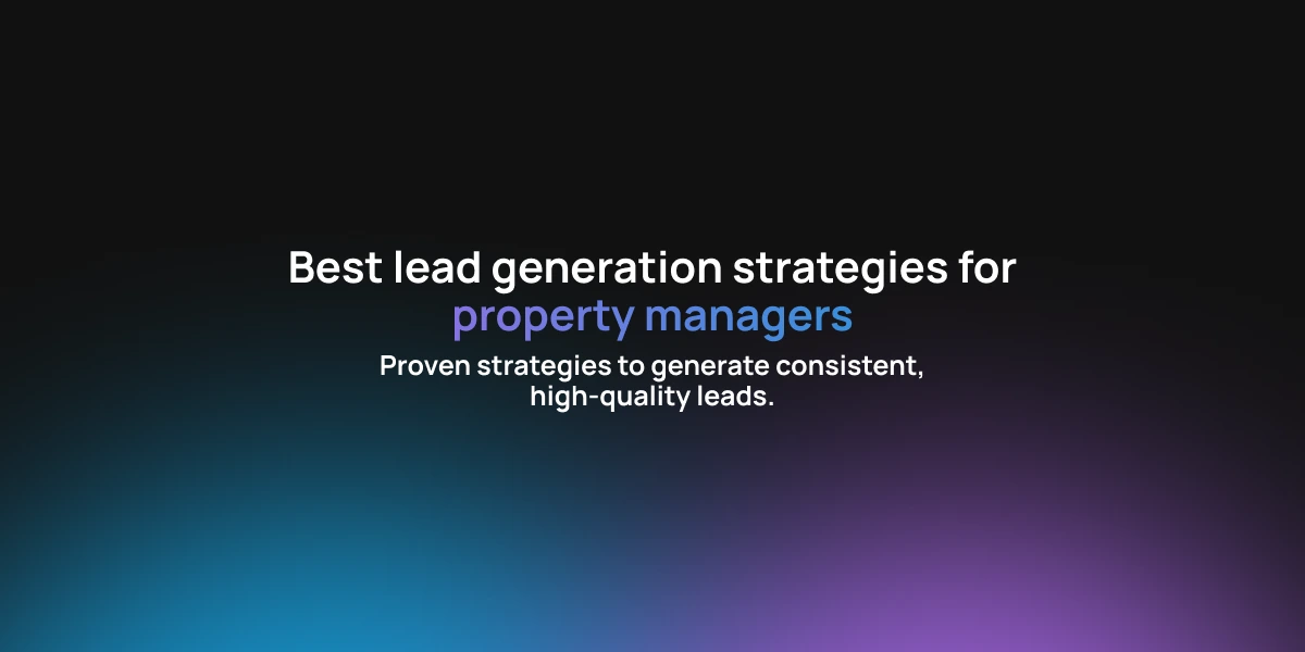 Best lead generation strategies for property managers