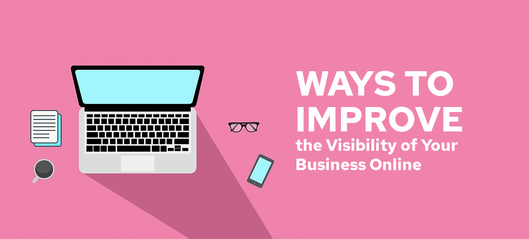 Improve Your Business Visibility